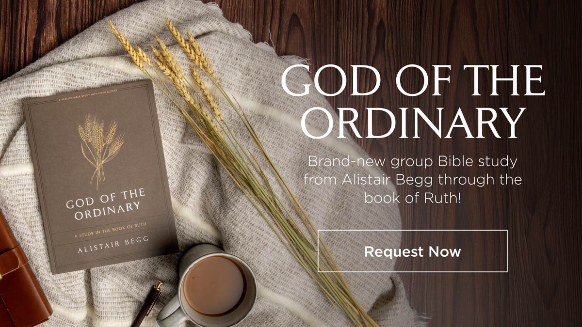 thumbnail image for Brand-New from Alistair Begg! God of the Ordinary: A Verse-by-Verse Group Study in the Book of Ruth